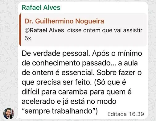 Mentorado diz que a aula é essencial e que o método acelera quem já está no modo sempre trabalhando